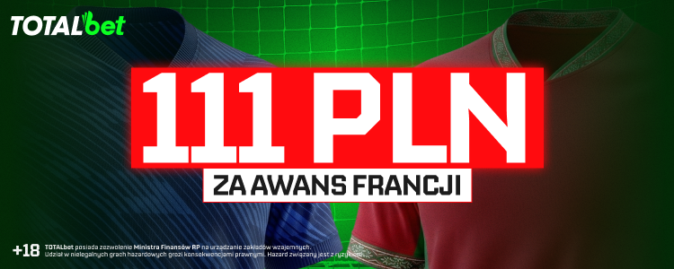 TOTALkurs 111 PLN TOTALbet na&nbsp;awans Francji