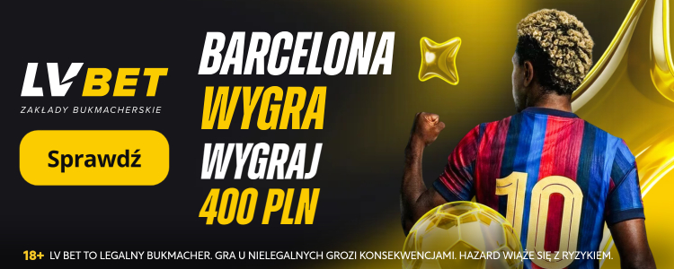 FC Barcelona wygra – Kurs 200 i&nbsp;bonus 400 PLN w&nbsp;LV BET