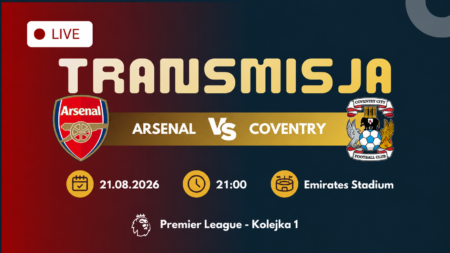 Arsenal – Coventry, transmisja 21 sierpnia 2026 o 21:00