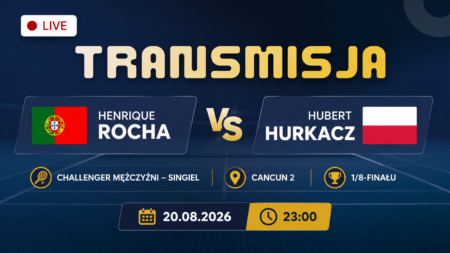 Henrique Rocha – Hubert Hurkacz, transmisja meczu 20 sierpnia 2026 o 23:00