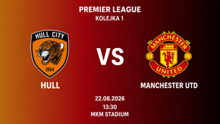 Hull City – Manchester United – gdzie oglądać transmisję 22 sierpnia 2026