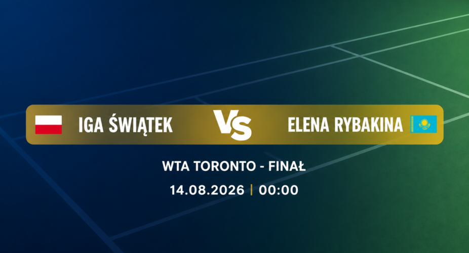 Iga Świątek – Elena Rybakina: finał WTA Toronto 14 sierpnia 2026