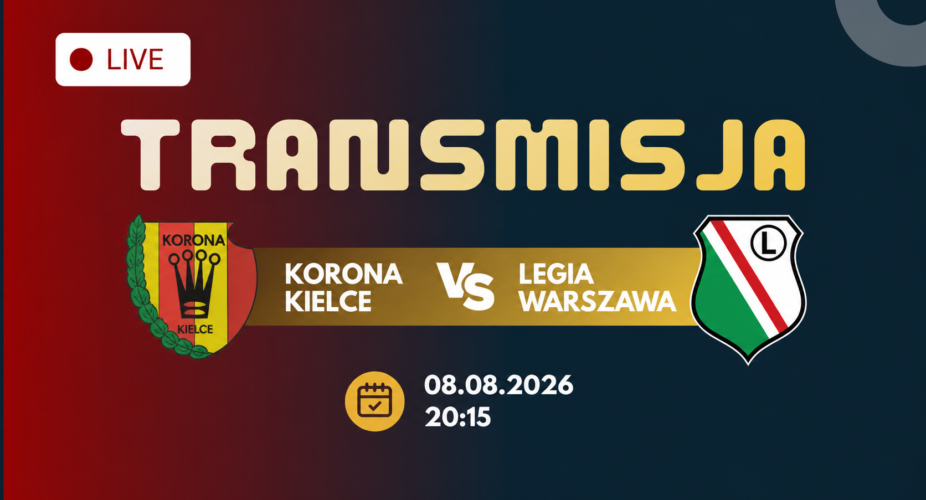 Korona Kielce – Legia Warszawa – transmisja 8 sierpnia 2026 o 20:15