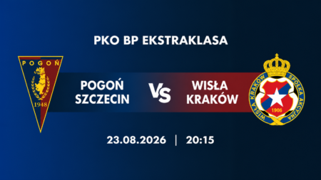 Pogoń Szczecin – Wisła Kraków, 23 sierpnia 2026, godz. 20:15