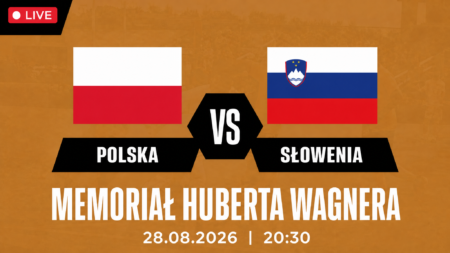 Polska – Słowenia, Memoriał Huberta Wagnera 28 sierpnia 2026 o 20:30