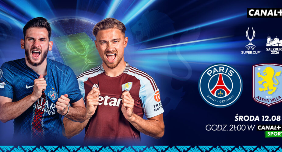 PSG – Aston Villa w Superpucharze UEFA – transmisja 12 sierpnia 2026 o godz. 21:00 w CANAL+