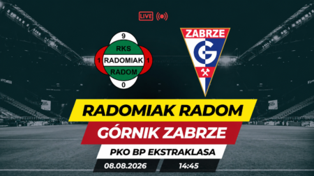 Radomiak Radom – Górnik Zabrze, 8 sierpnia 2026, godzina 14:45