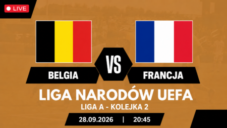 Belgia – Francja 28 września 2026, transmisja meczu Ligi Narodów UEFA