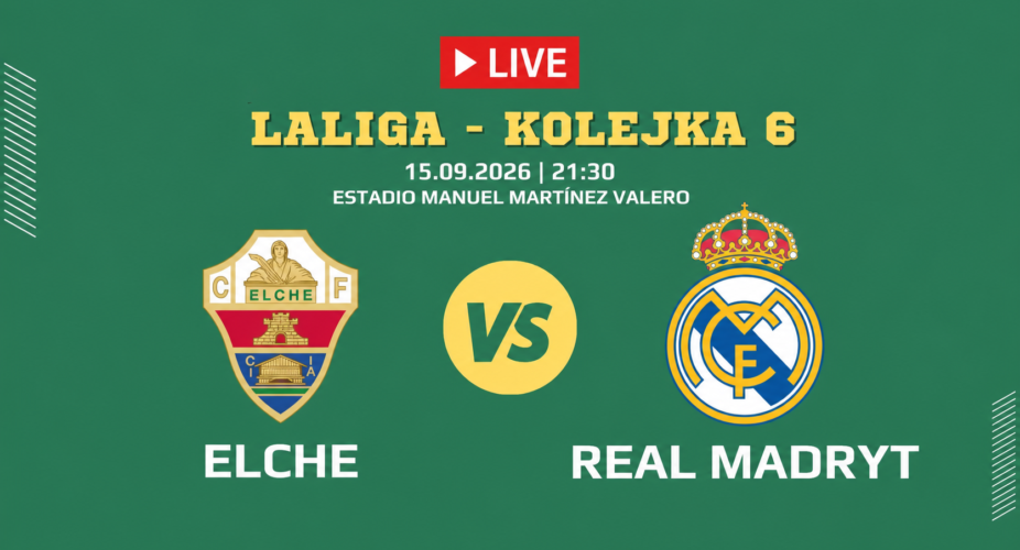 Elche – Real Madryt, transmisja 15 września 2026