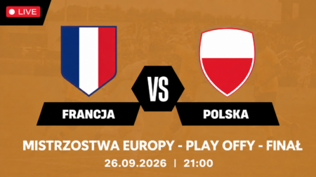 Francja – Polska, finał mistrzostw Europy siatkarzy 26 września 2026 o 21:00