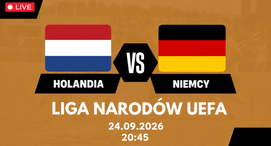 Holandia – Niemcy, Liga Narodów UEFA, 24 września 2026, godzina 20:45