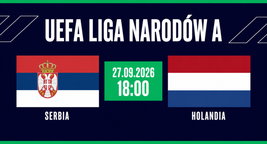 Serbia – Holandia w Lidze Narodów UEFA, 27 września 2026 o 18:00