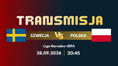 Szwecja – Polska 28 września 2026, transmisja meczu Ligi Narodów UEFA