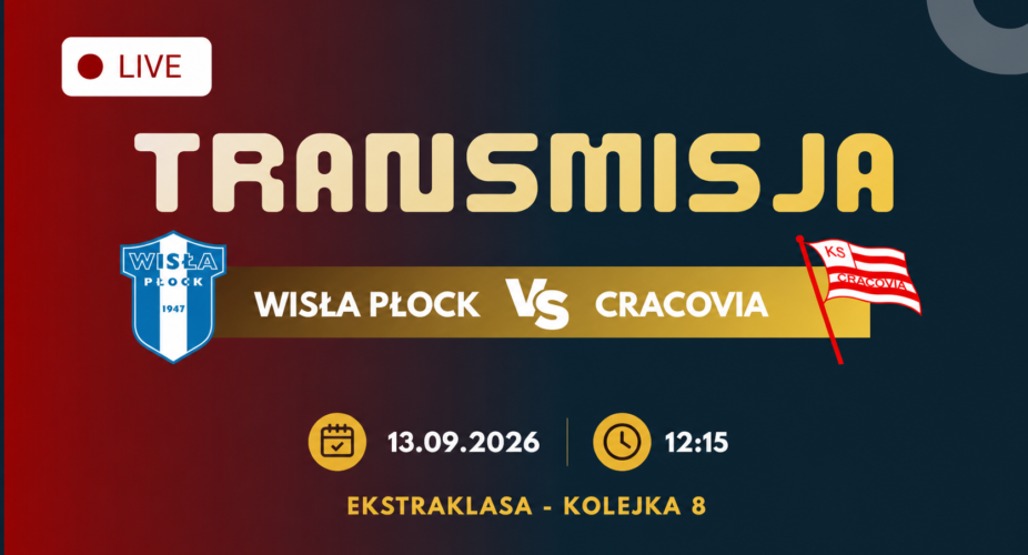 Wisła Płock – Cracovia, transmisja 13 września 2026 o 12:15